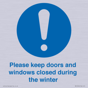 Please keep doors and windows closed during the winter